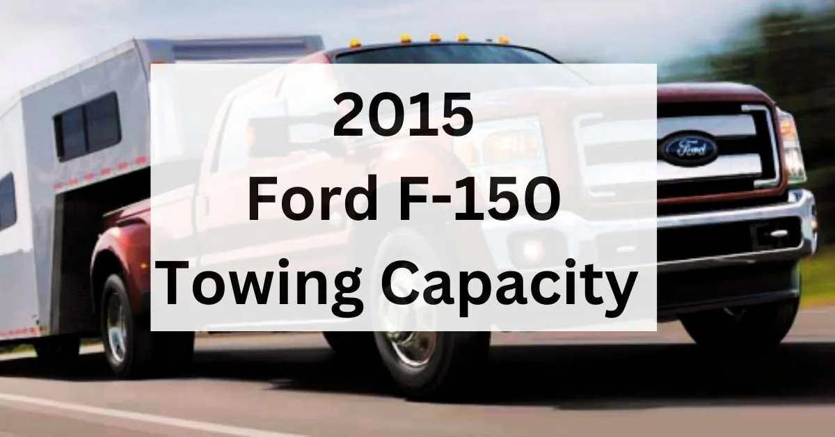 2015-ford-f-150-towing-capacity-with-charts-and-guide-thecartowing.com