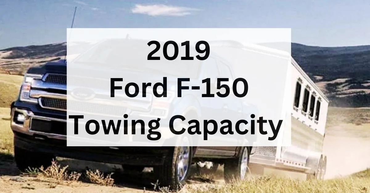 2019-ford-f-150-towing-capacity-with-charts-and-guide-thecartowing.com