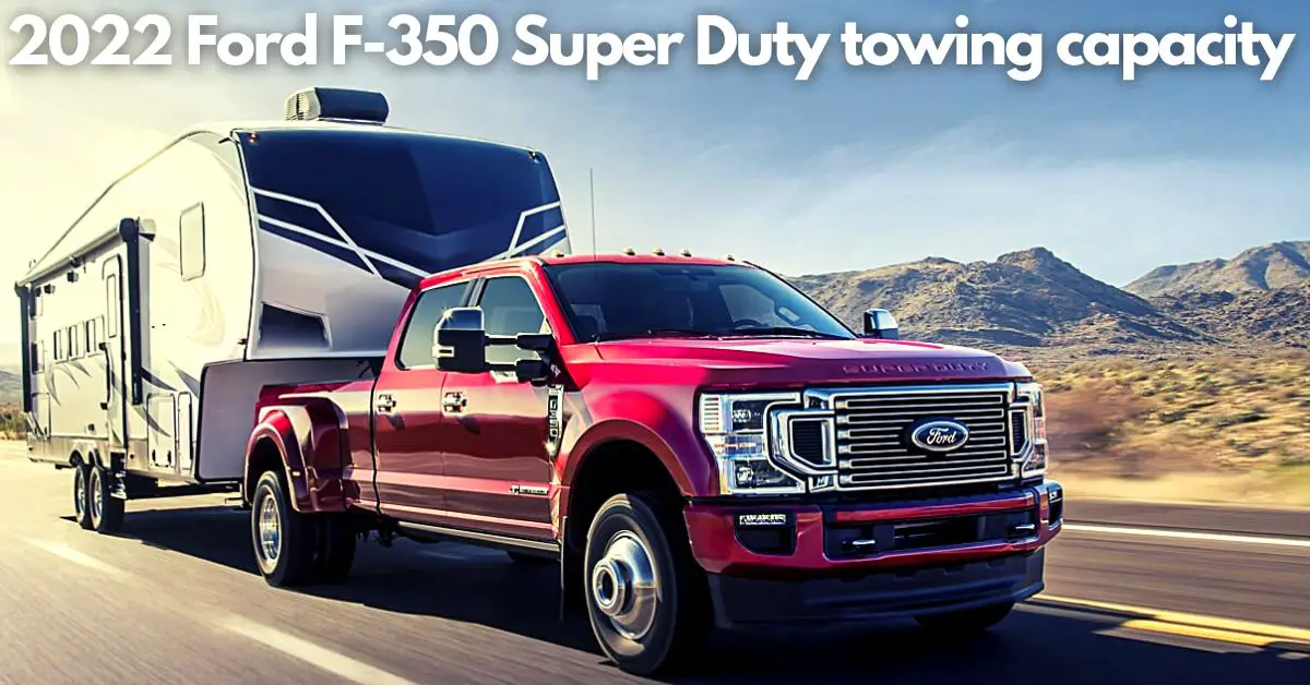 2022-Ford-F-350-Super-Duty-towing-capacity
