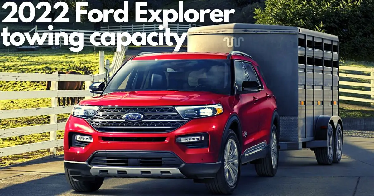 2022-ford-explorer-towing-capacity-thecartowing.com