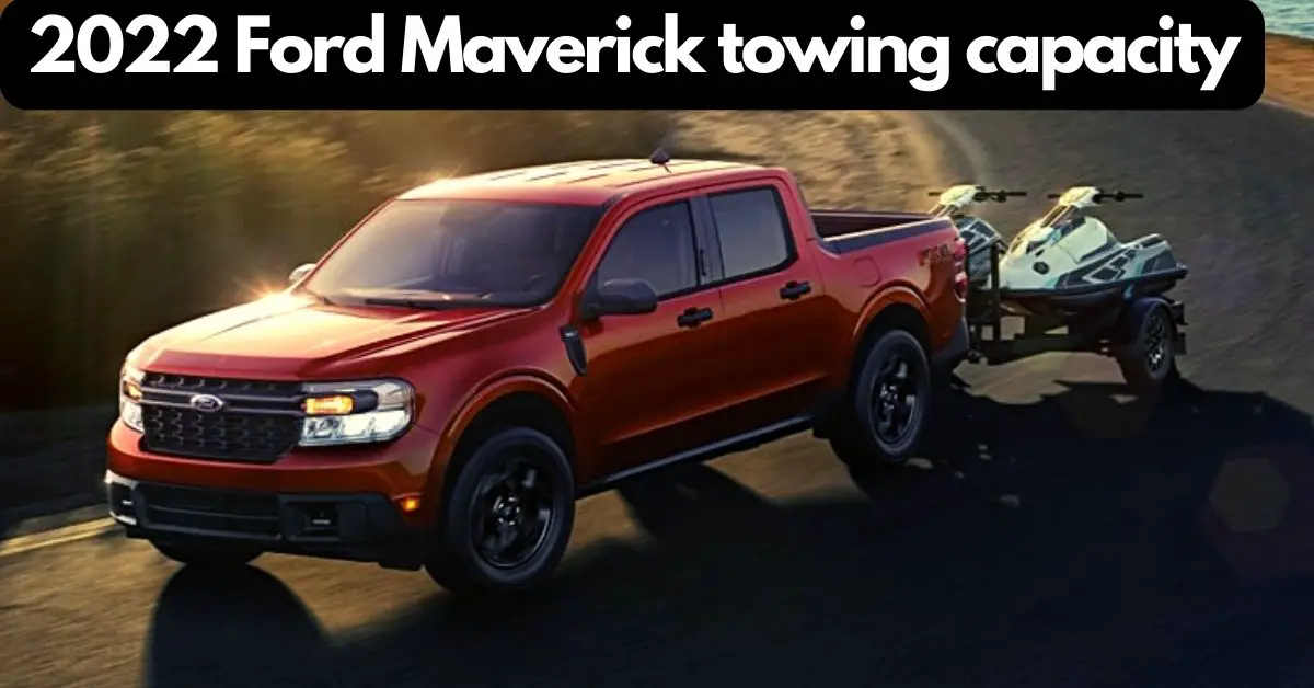 2022-ford-maverick-hybrid-towing-capacity