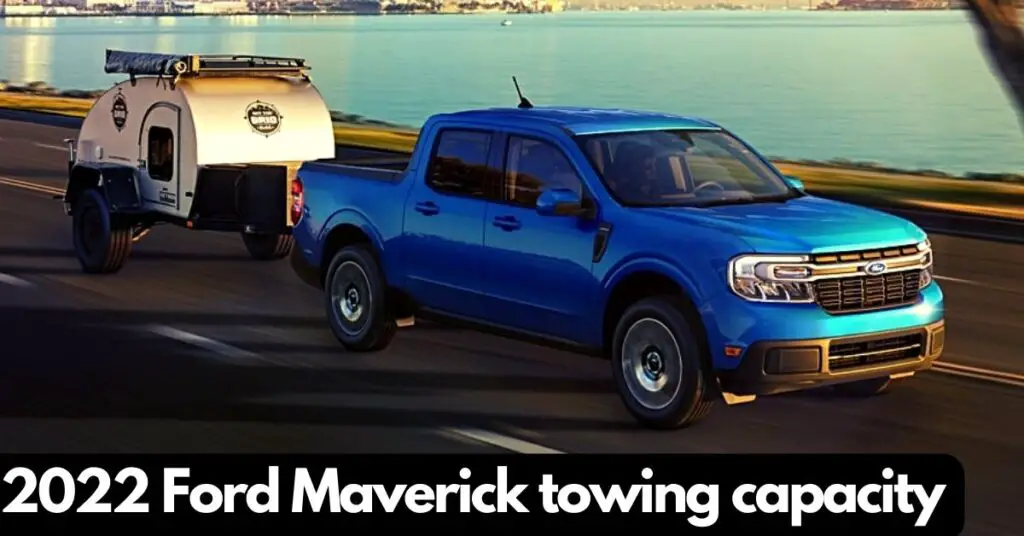 2022-ford-maverick-towing-capacity