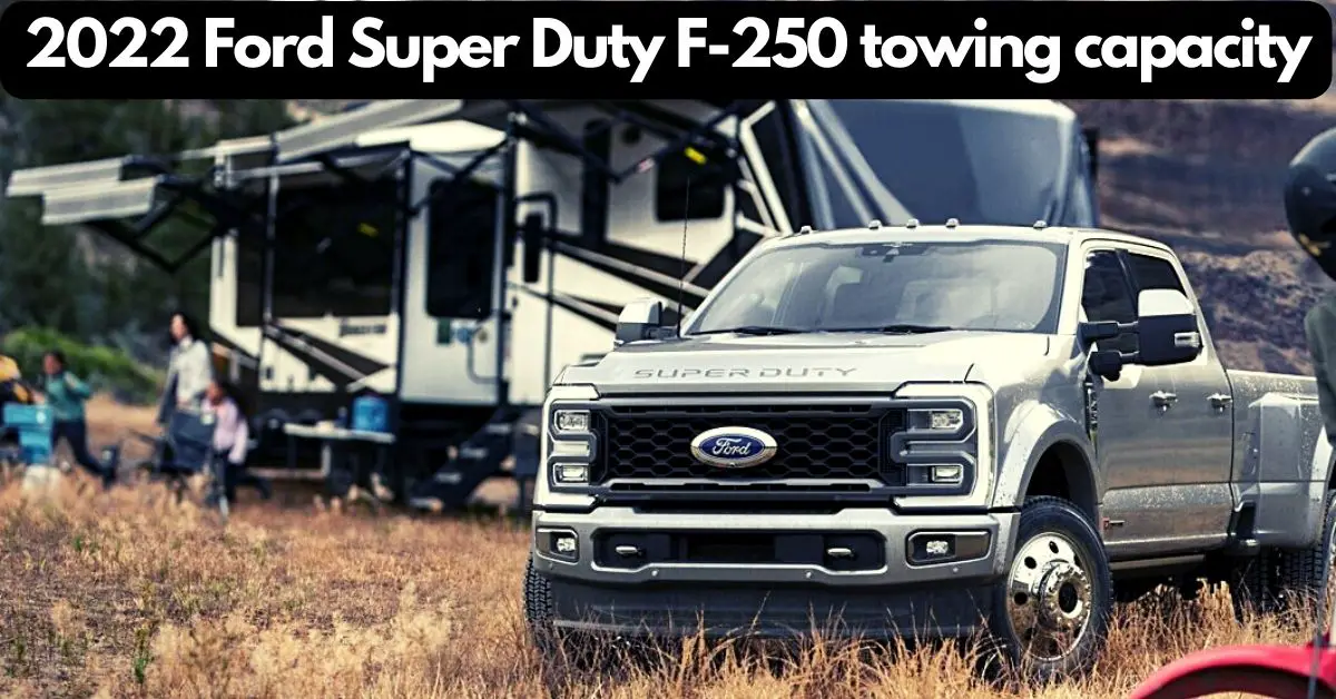 2022-ford-f-250-towing-capacity