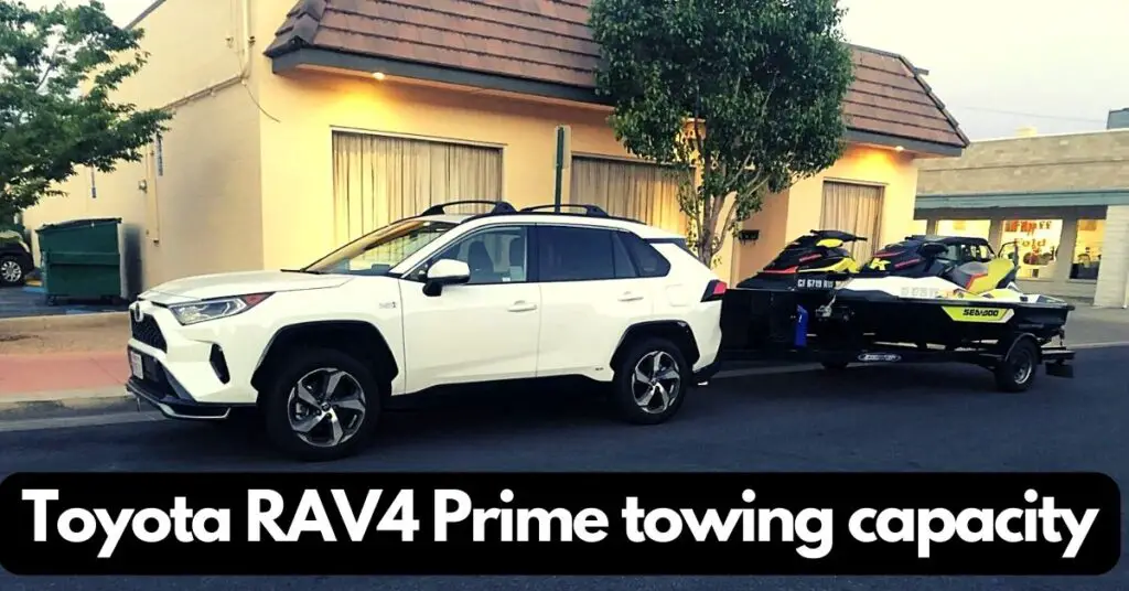 2022 Toyota RAV4 Prime towing capacity? Best SUV.