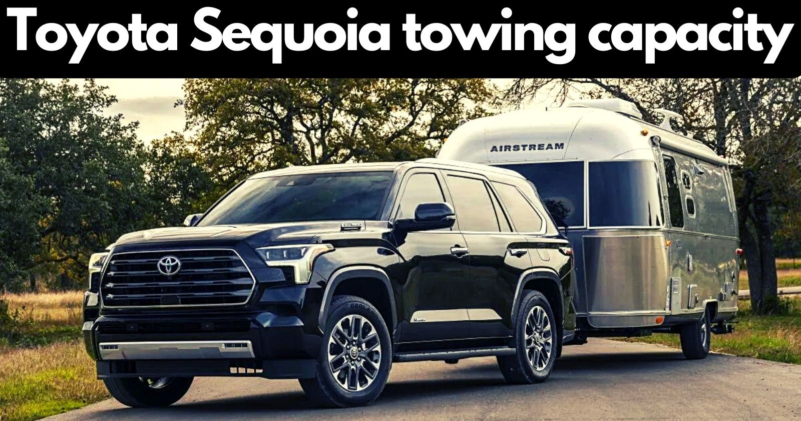 How much is the towing capacity of 2023 Toyota Sequoia? Powerful hybrid