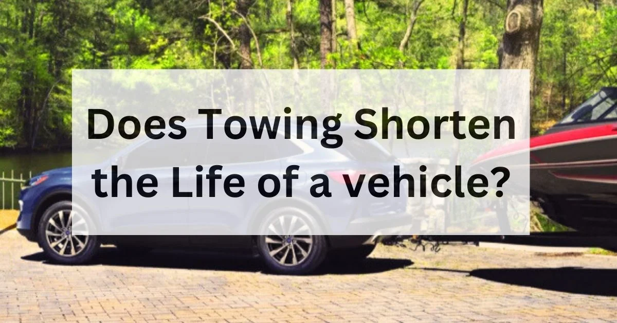 does-towing-shorten-the-life-of-a-vehicle-thecartowing.com