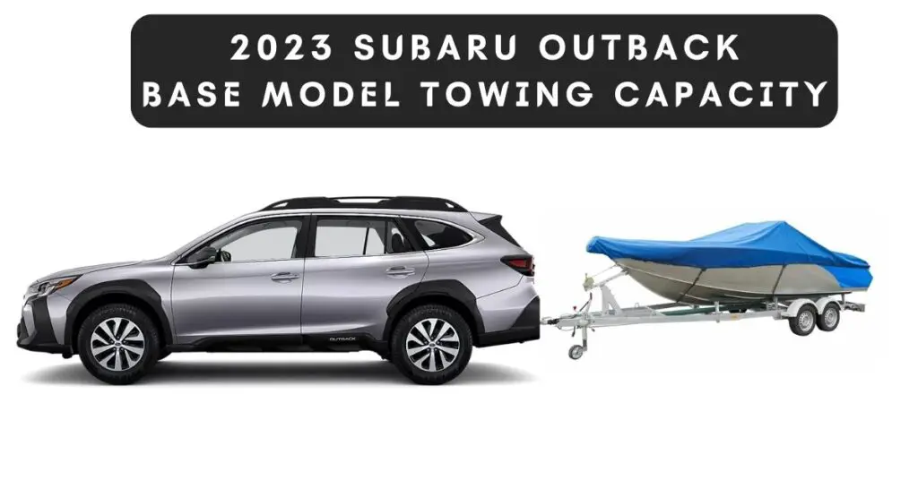 towing-capacity-of-subaru-outback-base-model-thecartowing