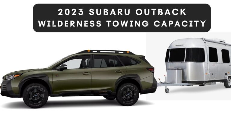 Towing Capacity Outback Wilderness