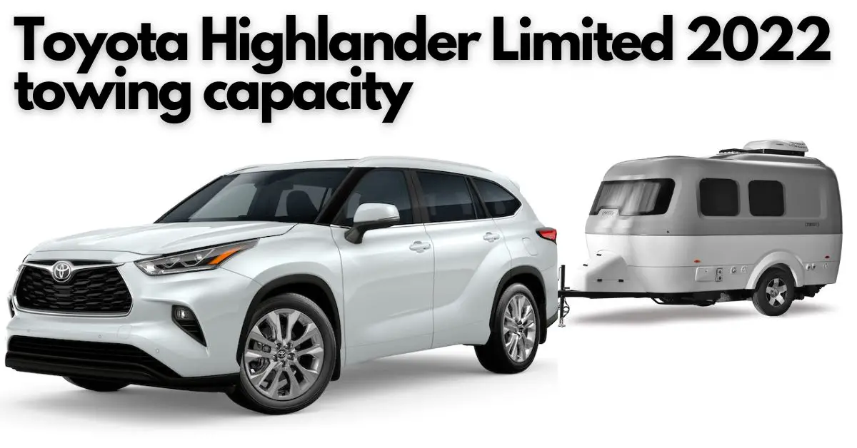 Is towing capacity of Toyota Highlander best in 2022?