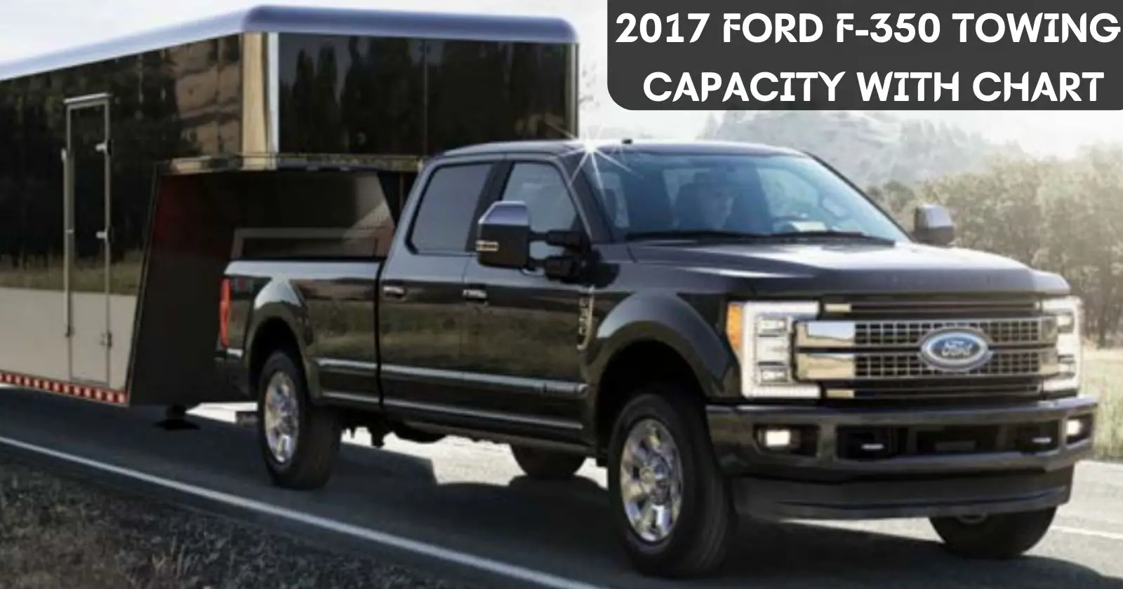 2017-ford-f-350-towing-capacity-thecartowing