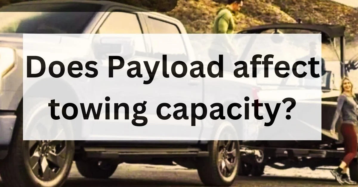 does-payload-affect-towing-capacity-thecartowing.com