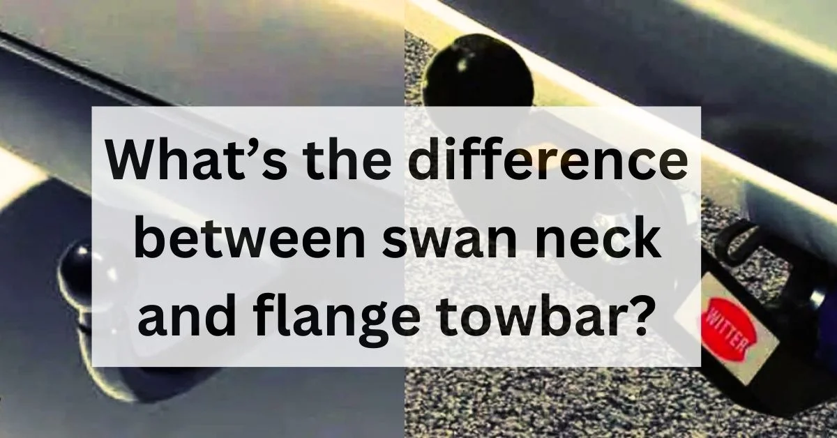what-the-difference-between-swan-neck-and-flange-towbar-thecartowing.com