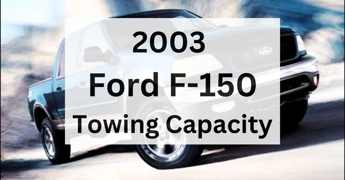 2003-ford-f-150-towing-capacity-thecartowing.com