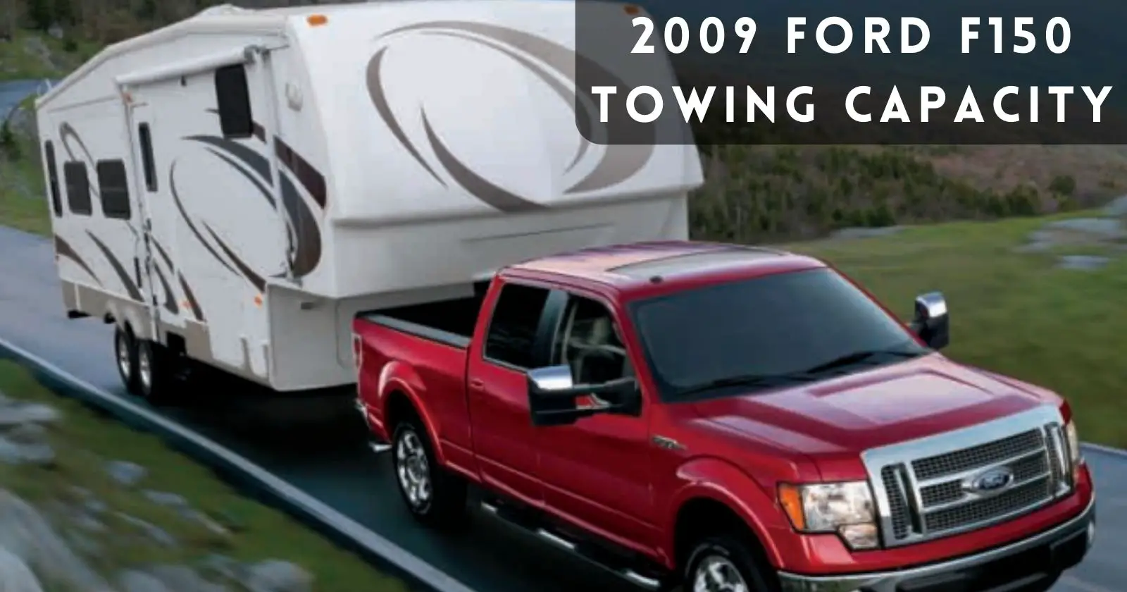 2009-ford-f150-towing-capacity-with-charts-thecartowing
