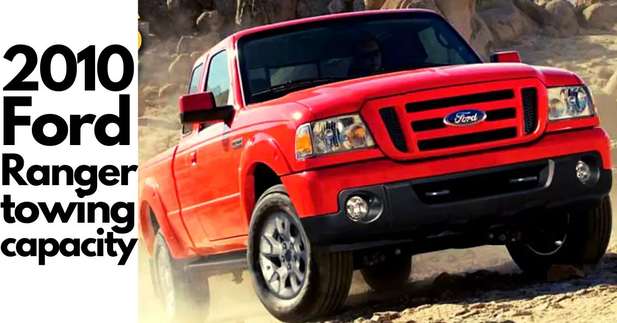 2010 Ford Ranger towing capacity to pull and haul. Best mid-size pickup
