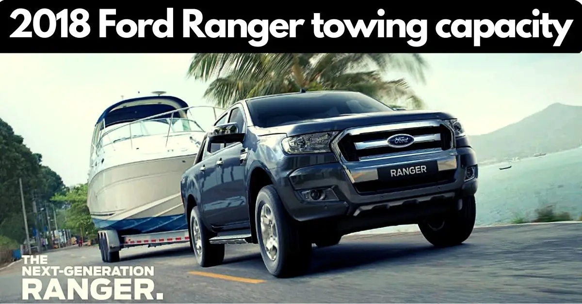 2018-Ford-Ranger-towing-capacity-by-year-thecartowing.com