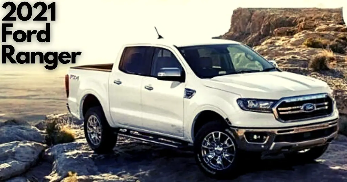 2021 Ford Ranger towing capacity. Is it the best MidSize pickup truck to tow?