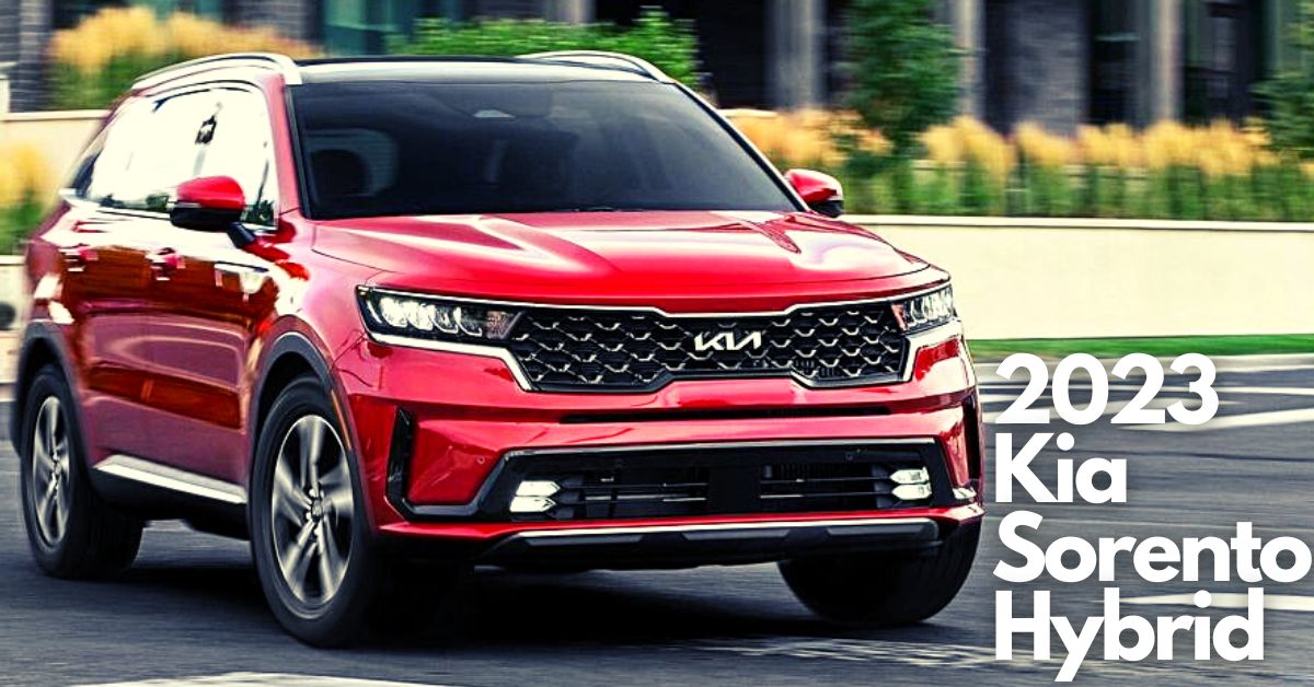 2023 Kia Sorento Hybrid towing capacity. Best Hybrid MidSize SUV.