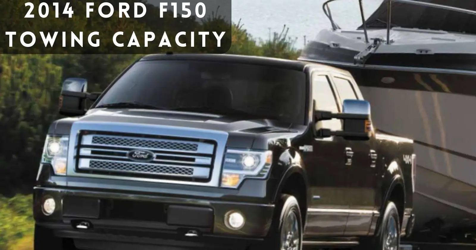 discover-2014-ford-f150-towing-capacity-thecartowing