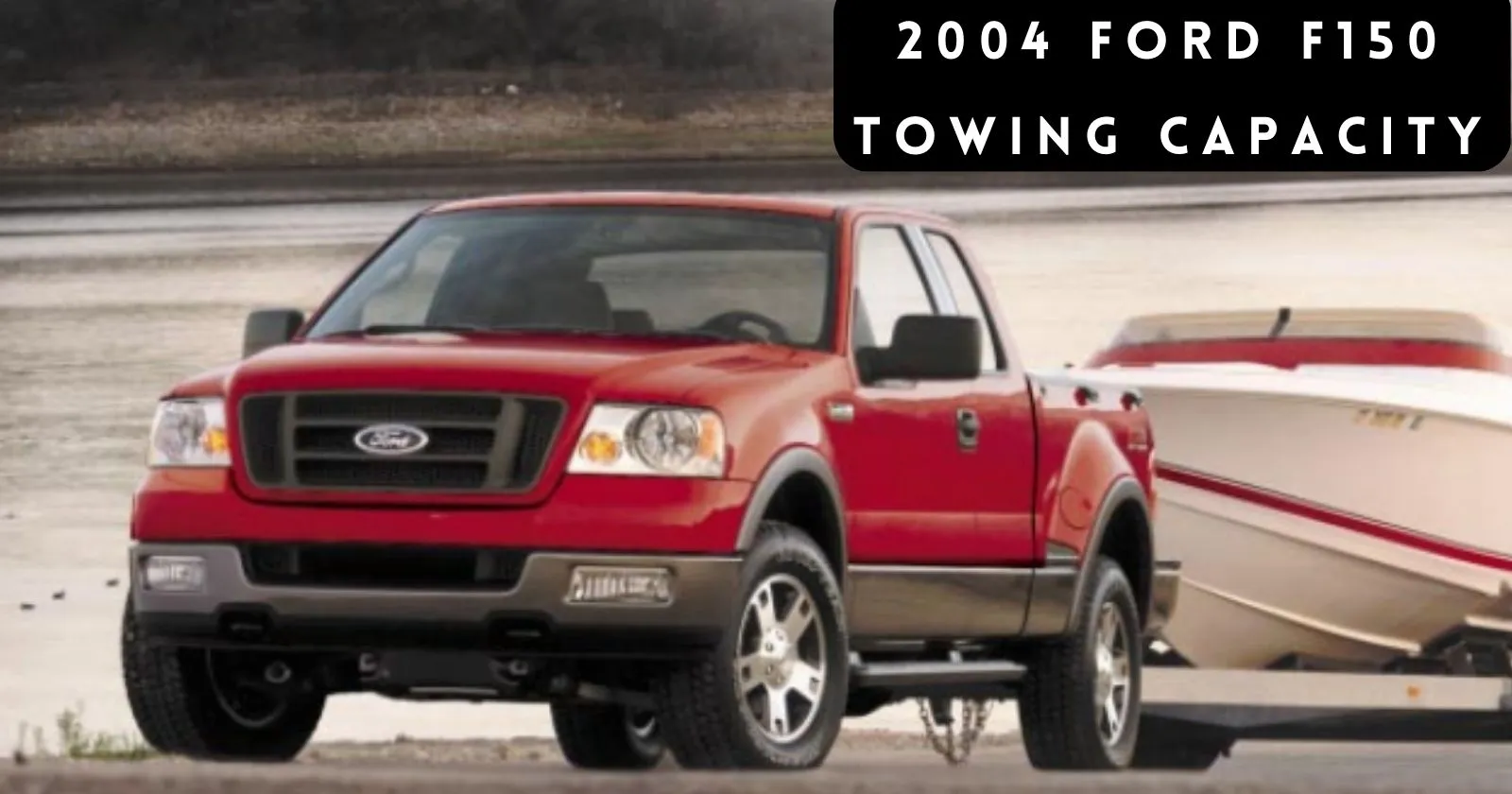 what-is-2004-ford-f150-towing-capacity-thecartowing
