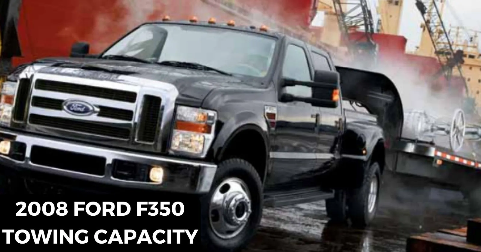 explore-2008-ford-f350-towing-capacity-with-chart-thecartowing