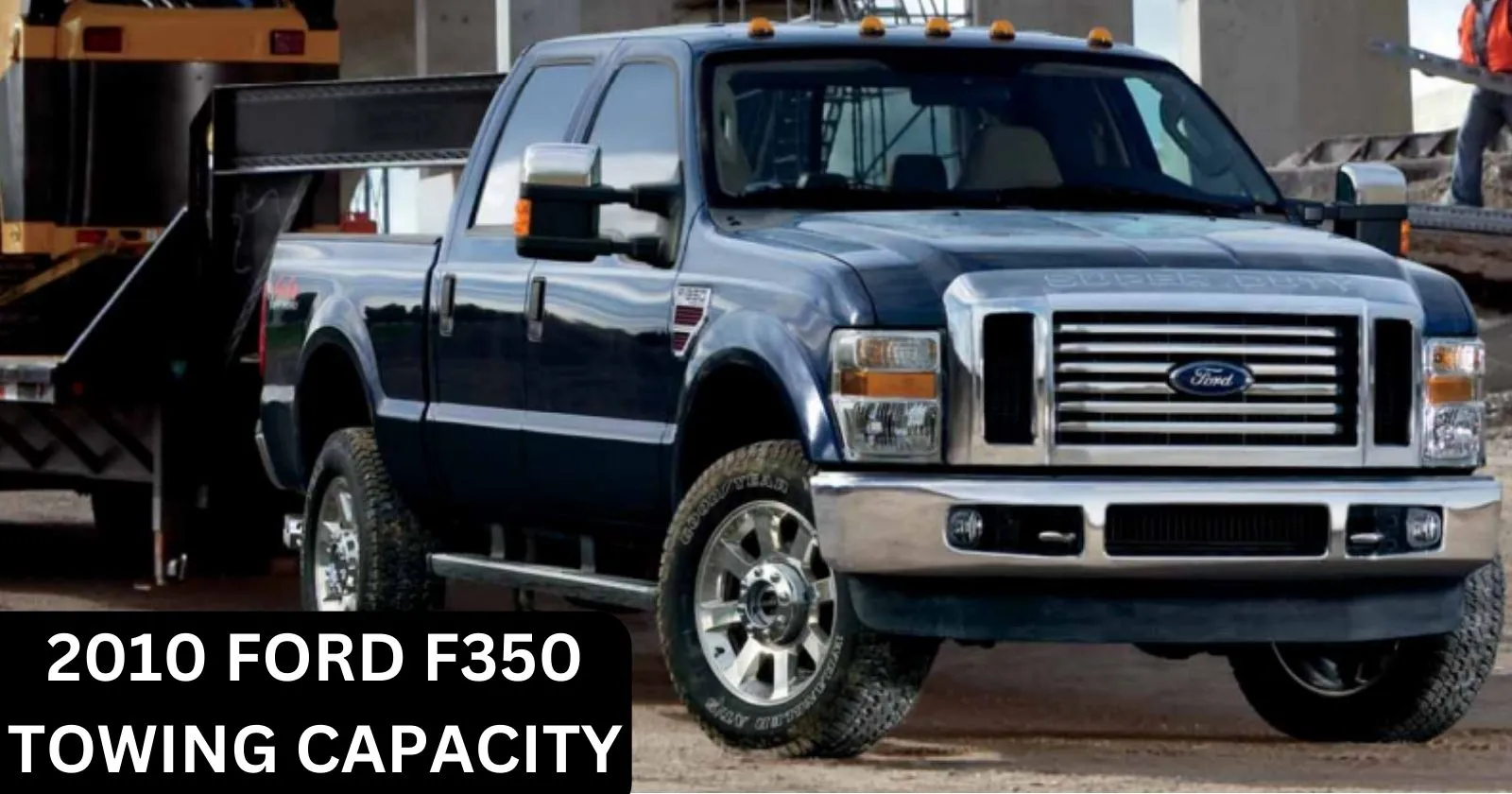 explore-2010-ford-f350-towing-capacity-with-chart-thecartowing