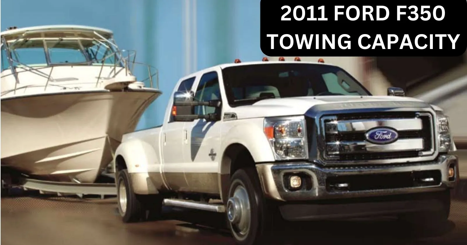 explore-2011-ford-f350-towing-capacity-with-chart-thecartowing