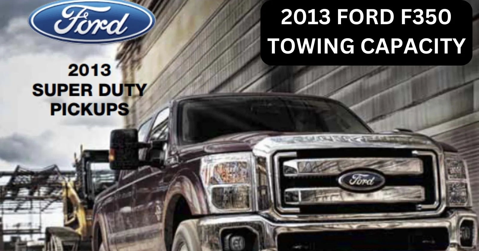 explore-2013-ford-f350-towing-capacity-with-chart-thecartowing