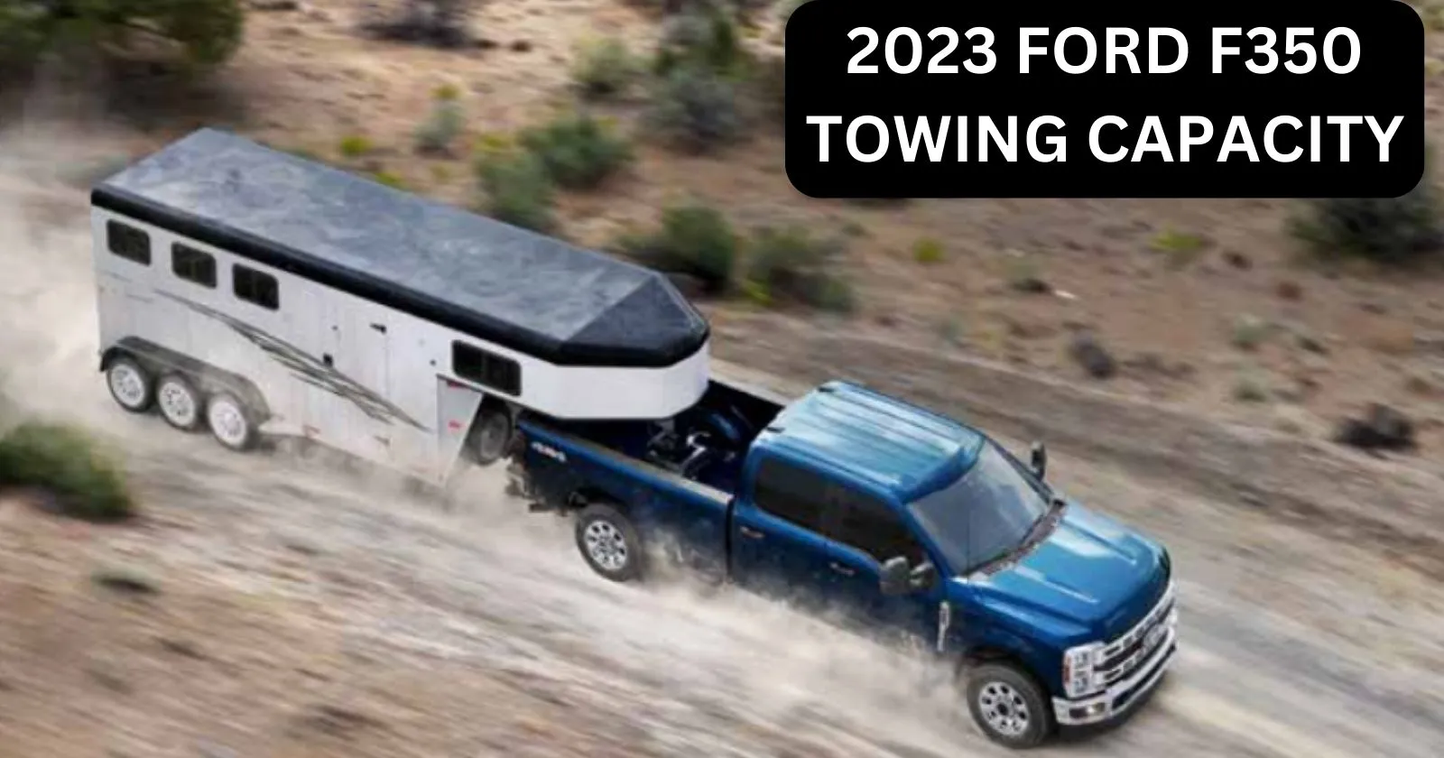 explore-2023-ford-f350-towing-capacity-with-chart-thecartowing