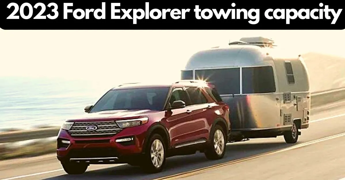 2023-Ford-Explorer-towing-capacity-thecartowing.com
