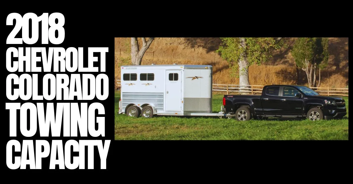 2018-Chevy-Colorado-towing-capacity-thecartowing.com