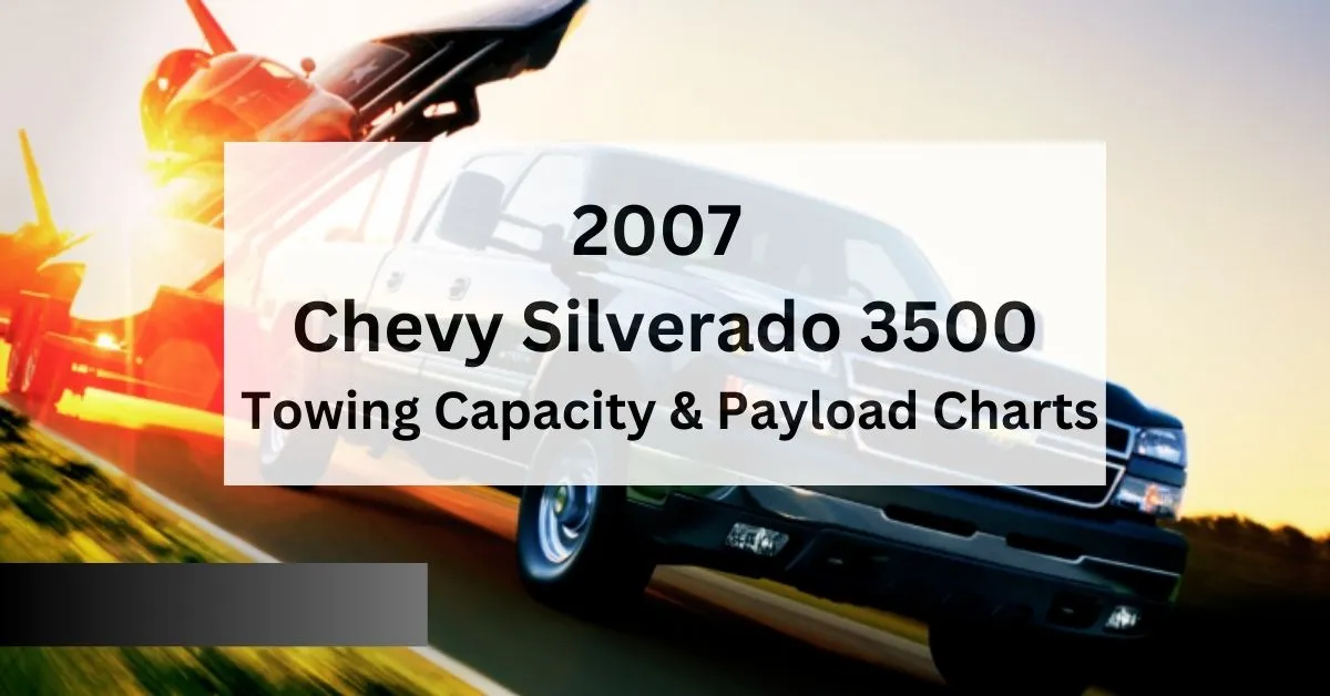 2007-chevrolet-silverado-3500-towing-capacity-thecartowing.com
