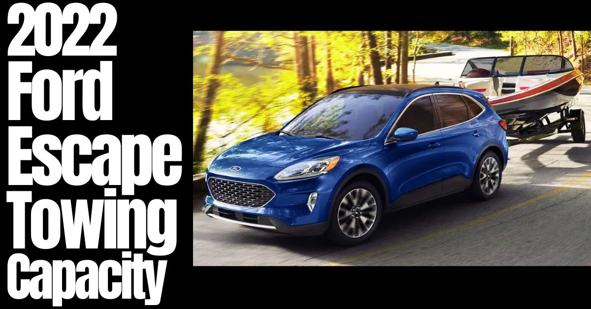 2022-ford-escape-towing-capacity-thecartowing.com