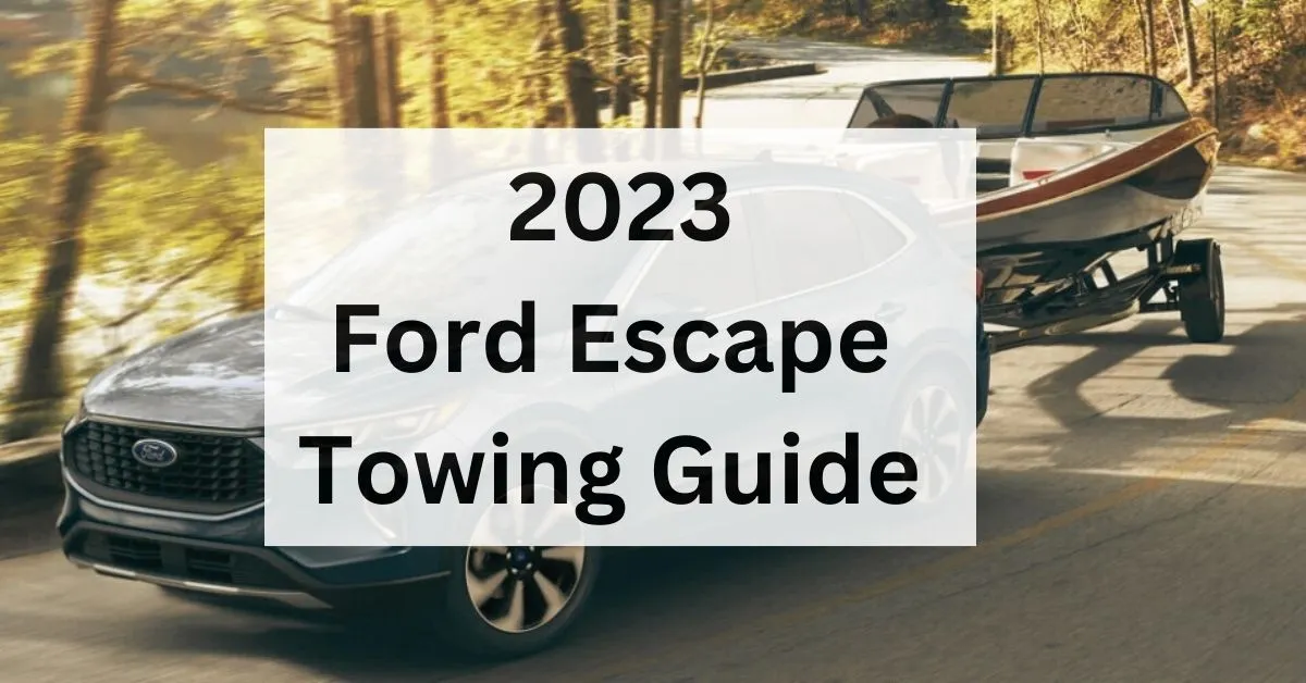 2023-ford-escape-towing-capacity-thecartowing.com